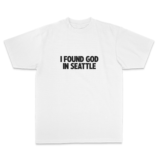 I Found God in Seattle White T Shirt